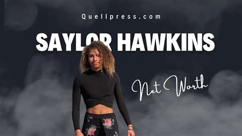 saylor hawkins net worth|Saylor Hawkins’s Parents are Accomplished。